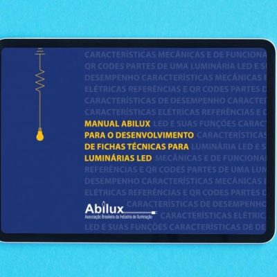 Abilux lança Manual para o Desenvolvimento de Fichas Técnicas para fabricação de Luminárias LED