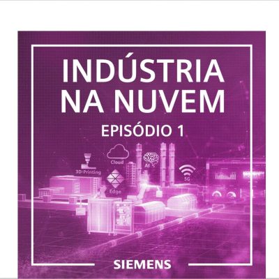 Siemens lança podcast “Acelerando a Transformação Digital”